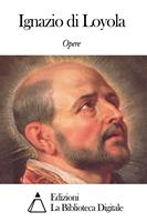   Opere di Ignazio di Loyola