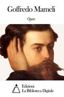   Opere di Goffredo Mameli