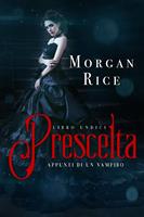  Prescelta (Libro #11 in Appunti di un Vampiro)