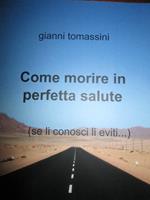   Come morire in perfetta salute