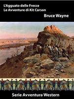   L’Agguato delle Frecce - Le Avventure di Kit Carson