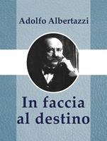   In faccia al destino