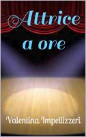   Attrice a ore