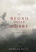   Il Regno Delle Ombre (Re e Stregoni—Libro #5)