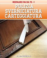 Pulizia - Sverniciatura - Carteggiatura