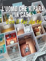   L'uomo che ripara in casa