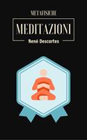   Meditazioni Metafisiche