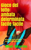 Gioco del Lotto: Ambata determinata facile facile