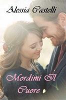   Mordimi Il Cuore