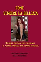   COME VENDERE LA BELLEZZA