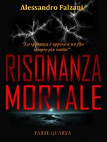   RISONANZA MORTALE