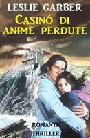   Casinó di anime perdute