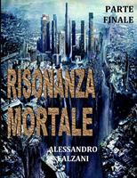   RISONANZA MORTALE