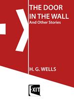   THE DOOR IN THE WALL AND OTHER STORIES