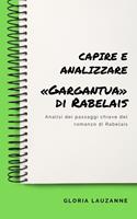   Capire e analizzare &laquo;Gargantua&raquo; di Rabelais
