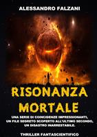   RISONANZA MORTALE