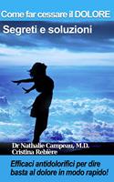   Come far cessare il DOLORE - Segreti e soluzioni