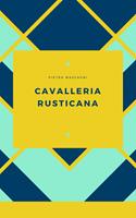   Cavalleria Rusticana