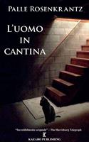   L'uomo in cantina
