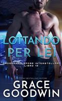   Lottando per lei