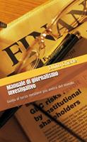   MANUALE DI GIORNALISMO INVESTIGATIVO