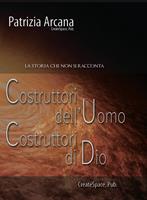 Costruttori dell'Uomo, Costruttori di Dio