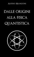 Dalle origini alla fisica quantistica