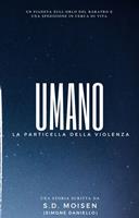 Umano: La Particella della Violenza
