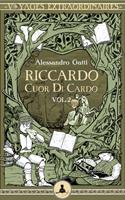   Riccardo Cuor di Cardo vol. 2 - Il crociato raffreddato