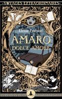   Amaro dolce amore