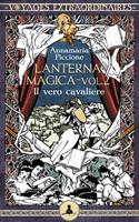   Lanterna magica vol. 2 - Il vero cavaliere
