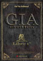   Gia Erotica - Libro 1°