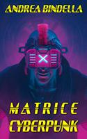   Matrice Cyberpunk