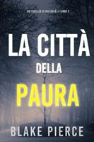   La città della paura: Un thriller di Ava Gold (Libro 2)