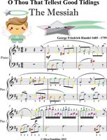 O Thou That Tellest Good Tidings Messiah Easy Piano Sheet Music with Colored Notes