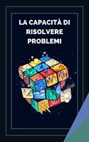 LA CAPACITÀ DI RISOLVERE PROBLEMI