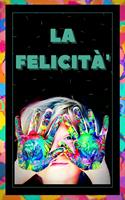   LA FELICITÀ