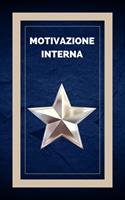   MOTIVAZIONE INTERNA