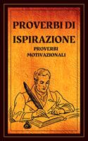   PROVERBI DI ISPIRAZIONE