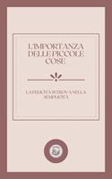 L'IMPORTANZA DELLE PICCOLE COSE: LA FELICITÁ SI TROVA NELLA SEMPLICITÁ