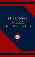 SUCCESSO NELLA PRODUTTIVITÁ