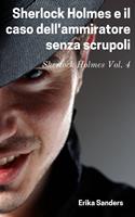 Sherlock Holmes e il caso dell'ammiratore senza scrupoli