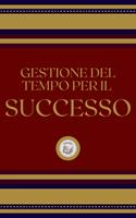 GESTIONE DEL TEMPO PER IL SUCCESSO