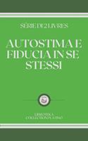 AUTOSTIMA E FIDUCIA IN SE STESSI