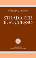   STRADA PER IL SUCCESSO