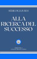   ALLA RICERCA DEL SUCCESSO
