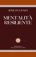   MENTALITÀ RESILIENTE