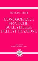 CONOSCENZE E PRATICHE SULLA LEGGE DELL'ATTRAZIONE