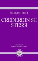   CREDERE IN SE STESSI