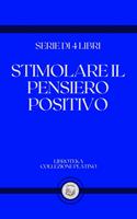  STIMOLARE IL PENSIERO POSITIVO